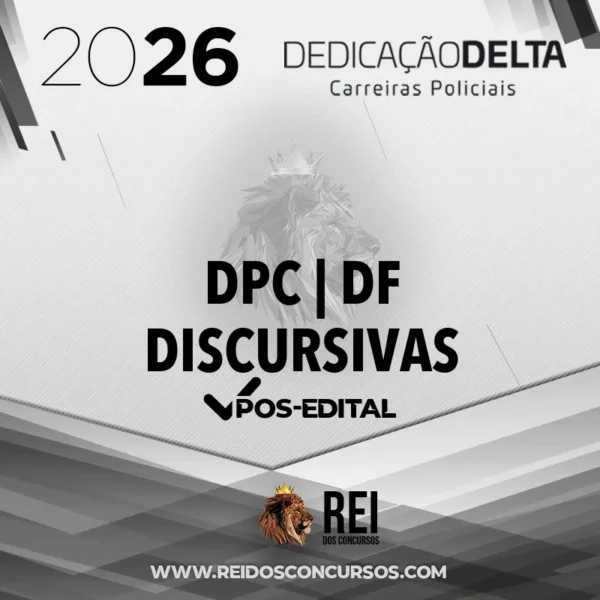 DPC | DF - Pós Edital - Preparação Discursiva para Delegdo de Polícia Civil do Distrito Federal [2026] Dedicação