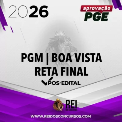 PGM | Boa Vista - RR - Reta Final - Procurador da Câmara Municial de Boa Vista - RR [2026] Aprovação