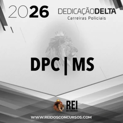 DPC | MS - Delegado de Polícia Civil do Estado do Mato Grosso do Sul [2026] Dedicação