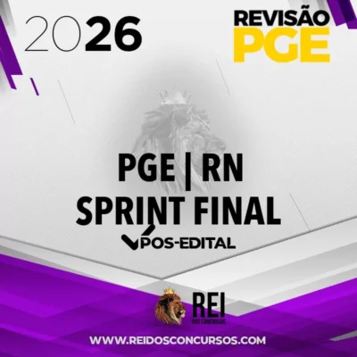 PGE | RN - Sprint Final - Anaista Jurídico da Procuradoria Estadual do Estado do Rio Grande do Norte [2026] Revisão