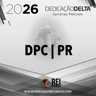DPC | PR - Delegado de Polícia Civil do Estado do Paraná [2026] Dedicação