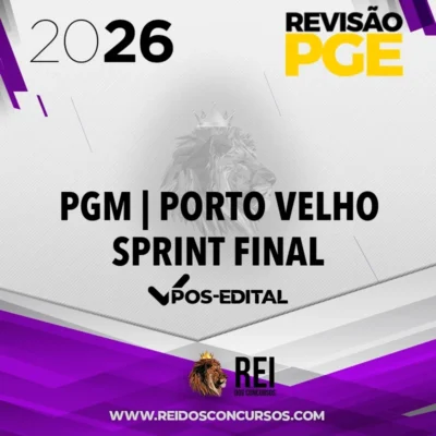 PGM | Porto Velho - Sprint Final - Procurador da Procuradoria Municipal de Porto Velho - RO [2026] Revisão