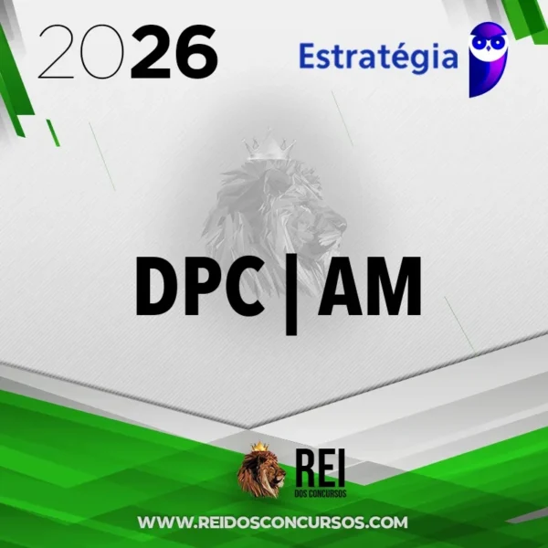 DPC | AM - Delegado de Polícia Civil do Estado do Amazonas [2026] Estrategia
