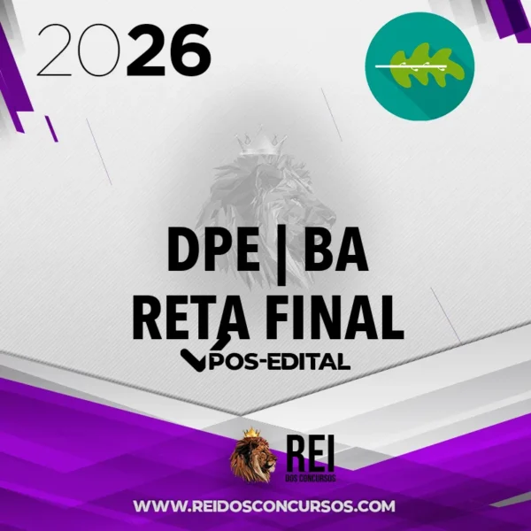 DPE | BA - Reta Final - Defensor Público do Estado da Bahia [2026] Rumo a Defensoria