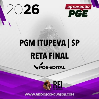 PGM Itupeva - SP | Reta Final - Procurador Municipal [2026] Aprovação