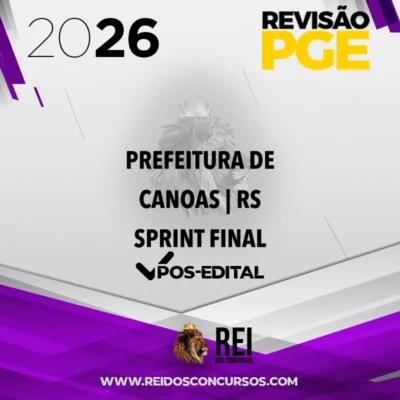 Prefeitura de Canoas | RS - Sprint Final - Procurador Municipal [2026] Revisão