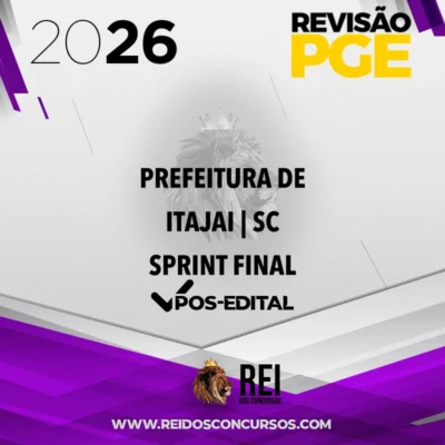 Prefeitura de Itajaí | SC - Sprint Final - Procurador Municipal [2026] Revisão