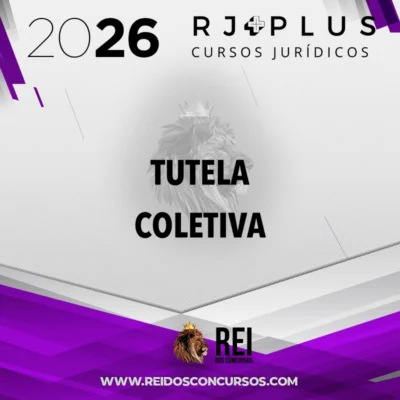 Tutela Coletiva para Concursos (Direitos Difusos e Coletivos) [2026] RJ Plus