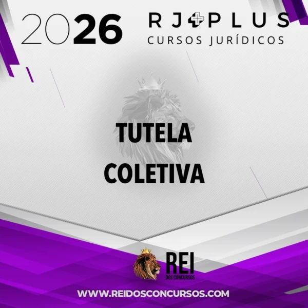 Tutela Coletiva para Concursos (Direitos Difusos e Coletivos) [2026] RJ Plus