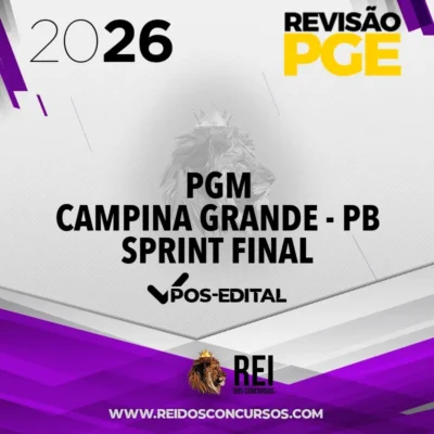 PGM | Campina Grande - PB - Sprint Final - Procurador Municipal [2026] Revisão