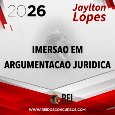 Imersão em Argumentação Jurdica [2026] Jaylton Lopes