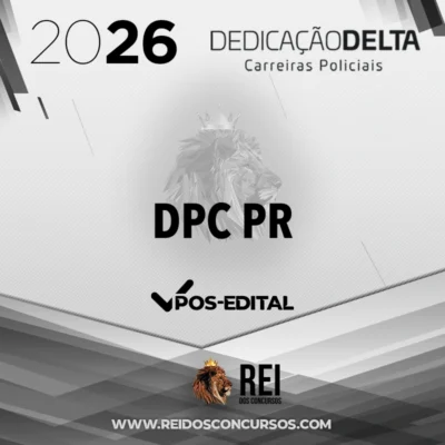 DPC | PR - Delegado de Polícia Civil do Estado do Paraná [2026.2] Dedicação