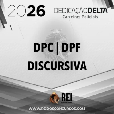 DPC|DPF Discursiva - Preparação para Discursiva de Delegado da Polícia Civil e da Polícia Federal [2026] Dedicação