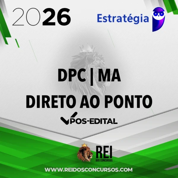 DPC | MA - Direto ao Ponto - Delegado de Polícia Civil do Estado do Maranhão [2026.2] Estrategia