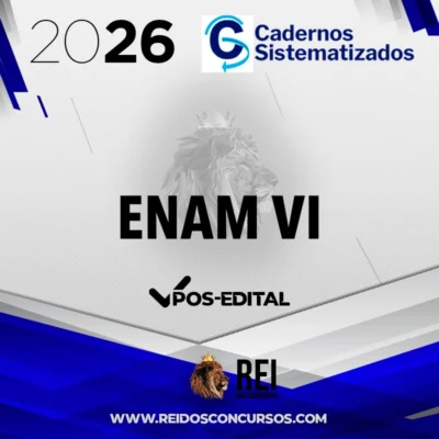 VI ENAM Sistematizado | Exame Nacional da Magistratura - Juiz de Direito [2026.2] Cadernos Sistematizados