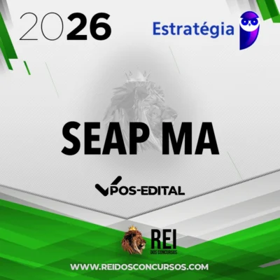 SEAP | MA - Pós-edital - Inspetor de Polícia Penal do Estado do Maranhão [2026.2] Estrategia