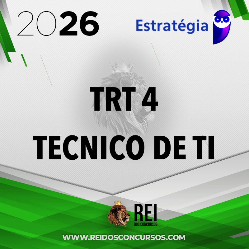 TRT | 4ª Região - Técnico Judiciário - Especialidade Tecnologia da Informação do Tribunal Regional do Trabalho 4 [2026.2] Estrategia
