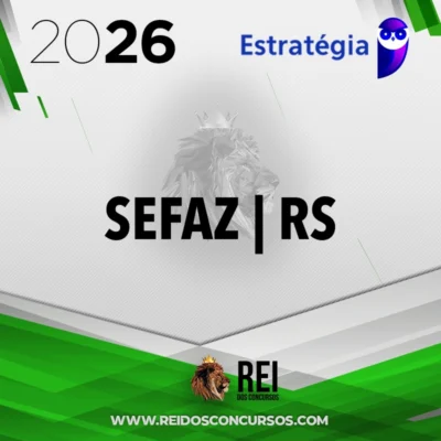 SEFAZ | RS - Secretaria da Fazenda do Estado do Rio Grande do Sul [2026.2] Estrategia