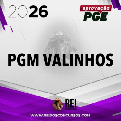 PGM | Valinhos - Procurador da Procuradoria Geral do Município de Valinhos [2026.2] Aprovação