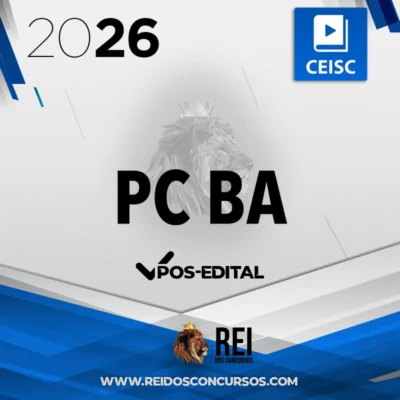 PC | BA | Pós-edital - Escrivão ou Investigador da Polícia Civil do Estado da Bahia [2026.2] CEISC