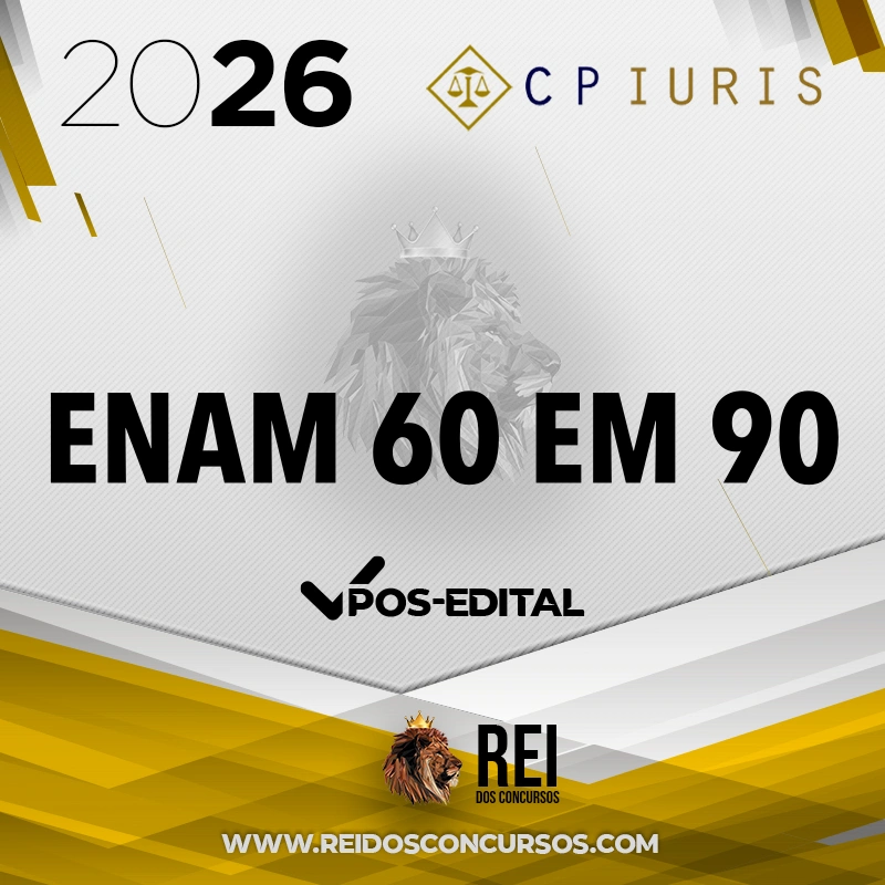 ENAM 60 em 90 – Curso em PDF para o Exame Nacional da Magistratura [2026.2] CP Iuris