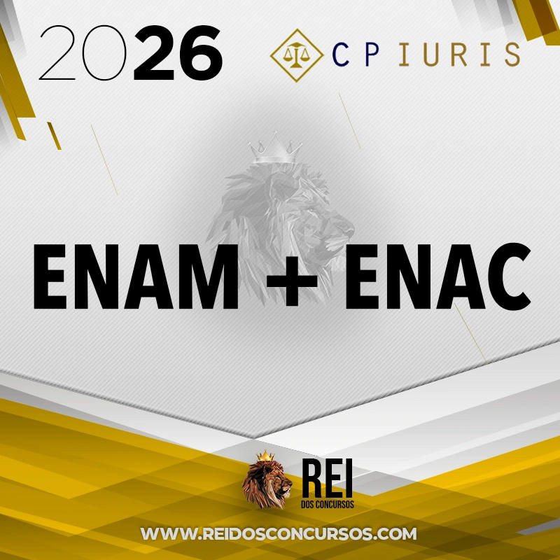 ENAM + ENAC | Exame Nacional da Magistratura + Cartórios [2026.2] CP Iuris