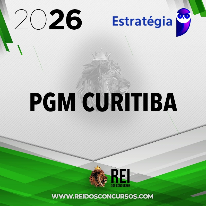 PGM | Curitiba - Procurador da Procuradoria Geral do Município de Curitiba [2026.2] Aprovação