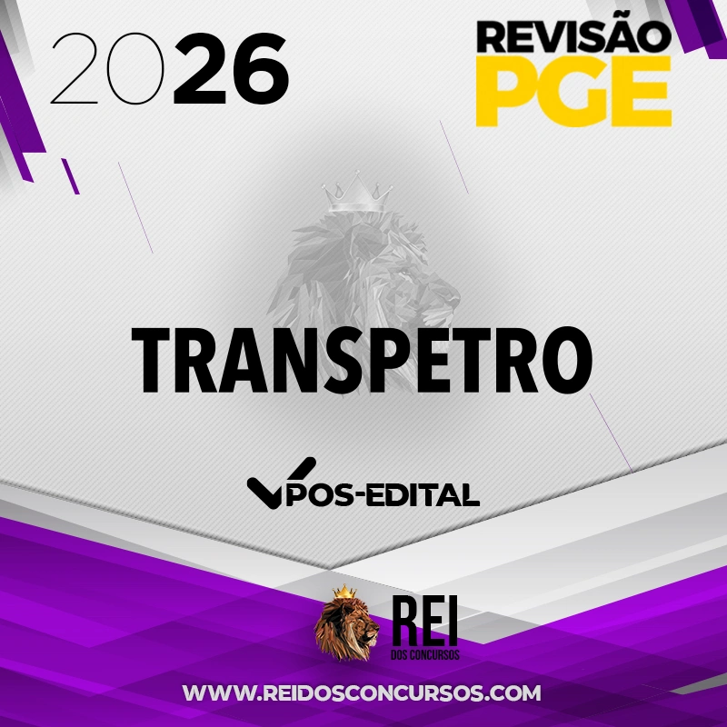TRANSPETRO - Advogado da Petrobras Transporte S.A. [2026.2] Revisão