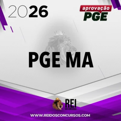 PGE | MA - Procurador da Procuradoria do Estado do Maranhão [2026.2] Aprovação