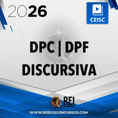 Peças Práticas DPC + DPC – Delegado Civil e Federal (Estruturação e Resolução) [2026.2] CEISC