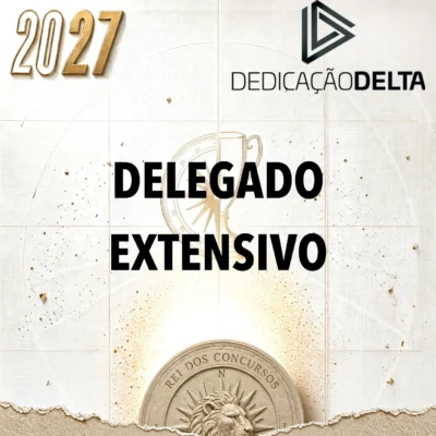 Delegado de Polícia - Extensivo | Curso Regular DPC | DPF [2027] Dedicação